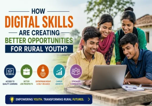 How Digital Skills Are Creating Better Opportunities for Rural Youth?